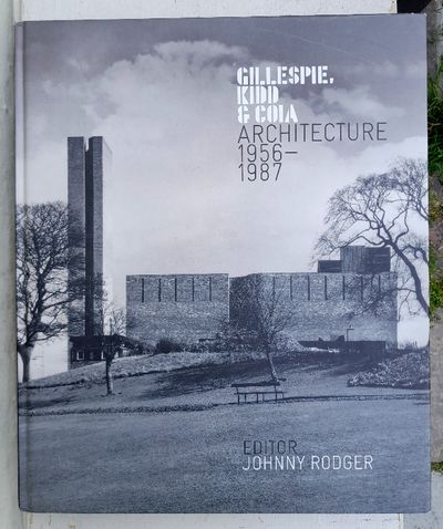 Gillespie, Kidd & Coia. Architecture 1956-1987