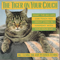 cover of The Tiger on Your Couch: What the Big Cats Can Teach You about Living in Harmony with Your House Cat