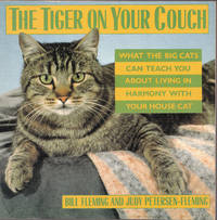 The Tiger on Your Couch: What the Big Cats Can Teach You about Living in  Harmony with Your House...