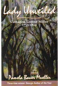 image of LADY UNVEILED Catharine Greene Miller 1755-1814