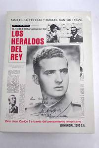 Los heraldos del rey: Don Juan Carlos I a través del pensamiento americano
