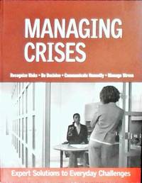 Managing crises. Expert solutions to everyday challenges. Recognize risks. Be decisive....