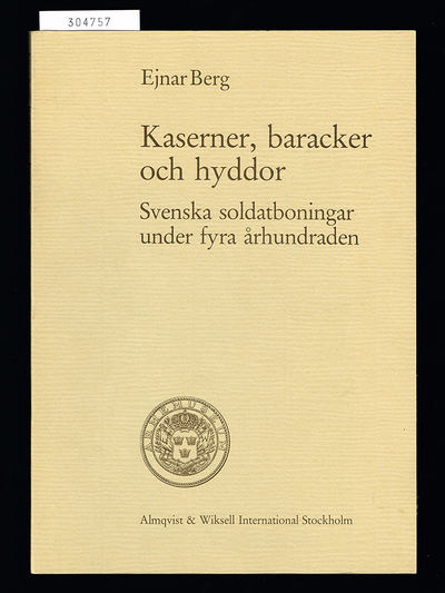 Kaserner, baracker och hyddor. Svenska…