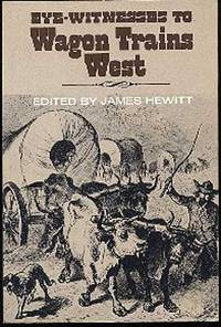 image of Eye-Witnesses to Wagon Trains East
