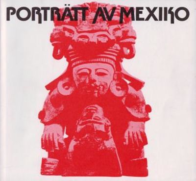 Porträtt av Mexiko. Mexikansk konst genom…