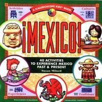 Mexico! : 40 Activities to Experience Mexico Past and Present