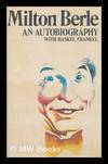 Milton Berle, an Autobiography, with Haskel Frankel