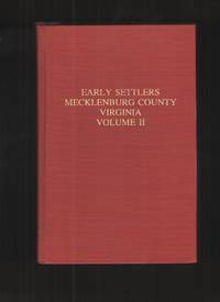 Early Settlers Mecklenburg County Virginia, Volume II