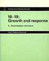16-19 Growth And Response: Examination Structure (Working Papers / Schools Council)