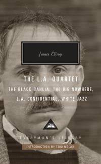 The L. A. Quartet : The Black Dahlia, the Big Nowhere, L. A. Confidential, White Jazz by James Ellroy - 2019