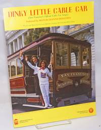 image of Dinky Little Cable Car (San Francisco's Official Cable Car Song!) Endorsed by Mayor Dianne Feinstein; Featured by Vicky Spinosa on Cavalier Record No. 804 Selected by the
