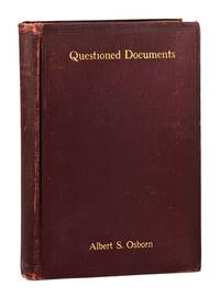 Questioned Documents: A Study of Questioned Documents With an Outline of Methods by Which the Facts May Be Discovered and Shown