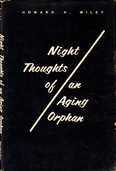 Night Thoughts of an aging Orphan