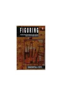 Figuring: The Joy of Numbers: Record Breaking Mathematical Magic from the World's Fastest...