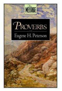The Message : Proverbs