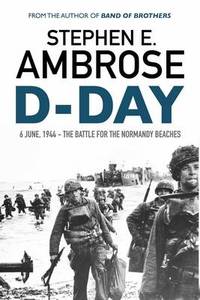 image of D-Day: June 6, 1944: The Battle For The Normandy Beaches