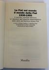 View Image 2 of 3 for LA FIAT NEL MONDO IL MONDO DELLA FIAT 1930-1950: IL MERCATO MONDIALE DELL'AUTO E I LAVORATORI DELL'I... Inventory #1401431