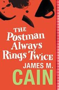 The Postman Always Rings Twice by James M. Cain - 2005-03-24