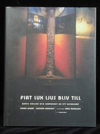 FIAT LUX - LJUS BLIV TILL. BERTIL VALLIEN OCH SKAPANDET AV ETT ALTARSKÅP.