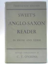 Sweet's Anglo Saxon Reader in Prose and Verse