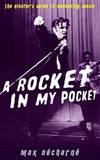 A Rocket in My Pocket: The Hipster&#039;s Guide to Rockabilly Music by Max Decharne - 2011-09-02