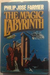 The Magic Labyrinth (The Riverworld series ; v. 4)