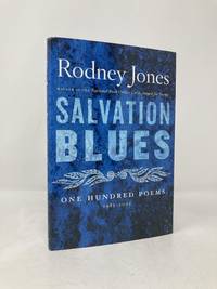 Salvation Blues: One Hundred Poems, 1985-2005