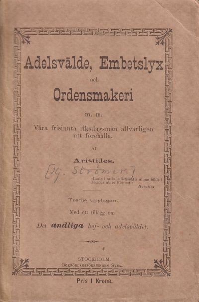 Adelsvälde, embetslyx och ordensmakeri m. m. Våra…