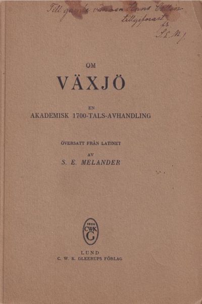 Om Växjö. En akademisk 1700-tals-avhandling.…