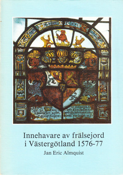 Innehavare av frälsejord i Västergötland 1576-77.…