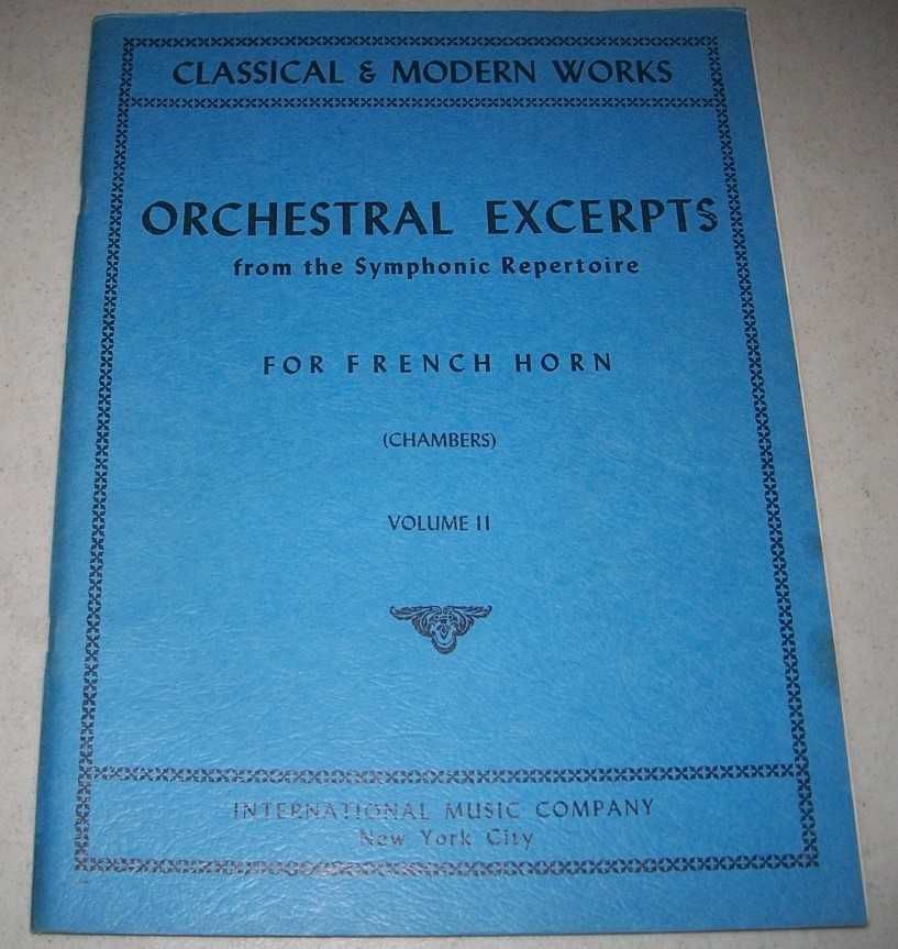 Orchestral Excerpts from the Symphonic Repertoire for French Horn