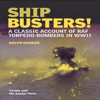 cover of Ship-Busters!: A Classic Account of Raf Torpedo-bombers in WWII