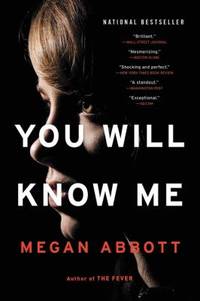 You Will Know Me : A Novel