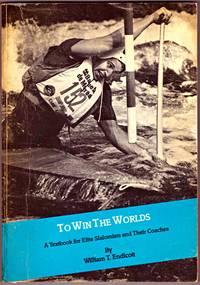 TO WIN THE WORLDS by WILLIAM ENDICOTT - Paperback - First Edition - 1980 - from BOOKLOVERS PARADISE (SKU: 12200)