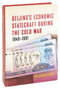 Beijing's Economic Statecraft During the Cold War, 1949-1991