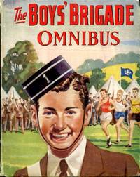 The Boys&#039; Brigade Omnibus by The Editors - 1957