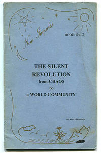 The Silent Revolution from Chaos to a World Community (New Impulse No. 2)