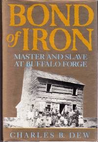 image of Bond of Iron: Master and Slave at Buffalo Forge