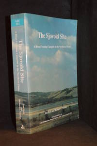 cover of The Sjovold Site; A River Crossing the Campsite in the Northern Plains (Publisher series: Mercury Series; Archaeological Survey of Canada.)