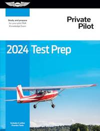 Private Pilot Test Prep 2024: Study and Prepare for Your Pilot FAA Knowledge Exam