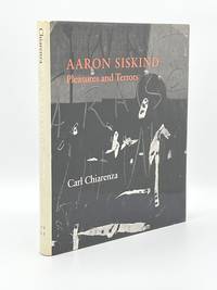 Aaron Siskind: Pleasures and Terrors