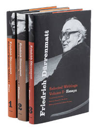 Selected Writings. Volume 1: Plays; Volume 2: Fictions; Volume 3: Essays; Translated by Joel Agee. Edited and with Introductions by Kenneth J. Northcott, Theodore Zlolkowski, Brian Freeman by DURRENMATT, FRIEDRICH - 2006