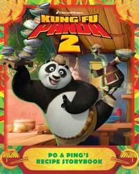Kung Fu Panda 2 : Po and Ping's Recipe Storybook