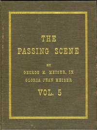 The Passing Scene: Photographs of Old Time Reading and Berks (Pennsylvania), Volume 5 by Meiser IX, George M. (AUTOGRAPHED)/Meiser, Gloria Jean (AUTOGRAPHED) - 1988