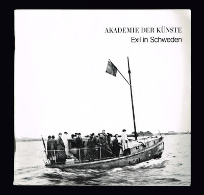 Exil in Schweden. Akademie der Künste. /…
