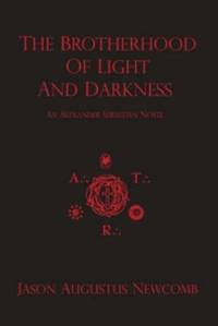 The Brotherhood of Light and Darkness