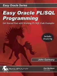 PL-SQL Programming : Get Started Fast with Working PL-SQL Code Examples