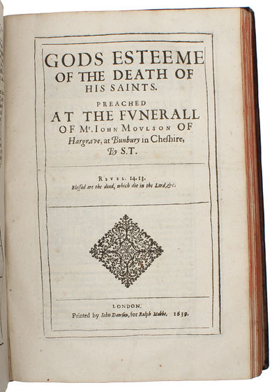 Threnoikos. The House of Mourning. Furnished with Directions for, Preparations to, Meditations of, Consolations at, the Houre of Death. Delivered in XLVII preached at the Funeralls of divers faithfull servants of Christ.  - ["A MILESTONE IN THE HISTORY OF THE ENGLISH FUNERAL SERMON"] (photo 5)