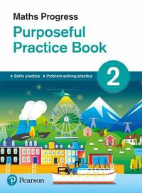 Maths Progress Purposeful Practice Book 2 Second Edition (Maths Progress Second Edition)