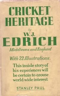 Cricket Heritage. by W.J Edrich - from firstpagebooks (SKU: 819)